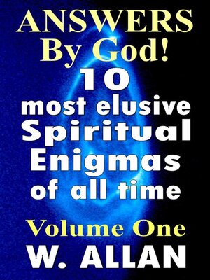 cover image of Answers by God! 10 Most Elusive Spiritual Enigmas of All Time